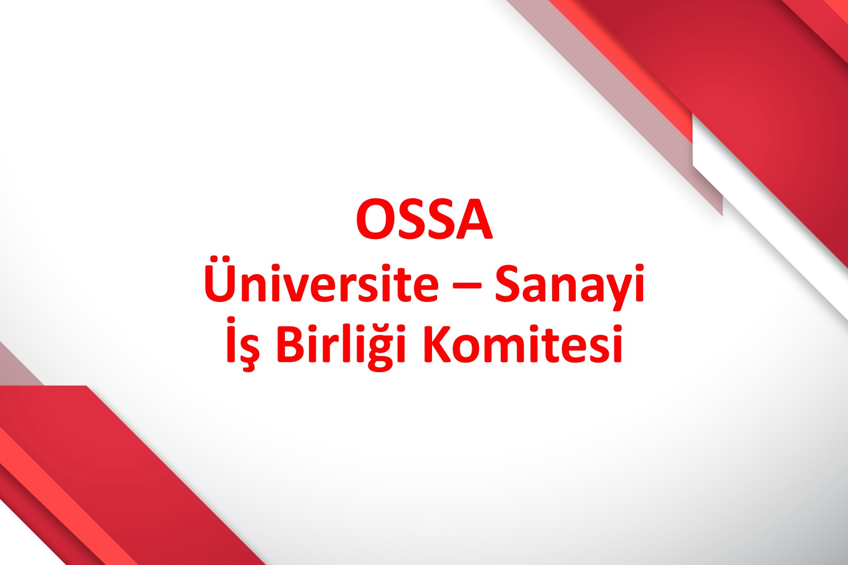 OSSA Üniversite - Sanayi İş Birliği Komitesinin İlk Toplantısı Gerçekleştirildi