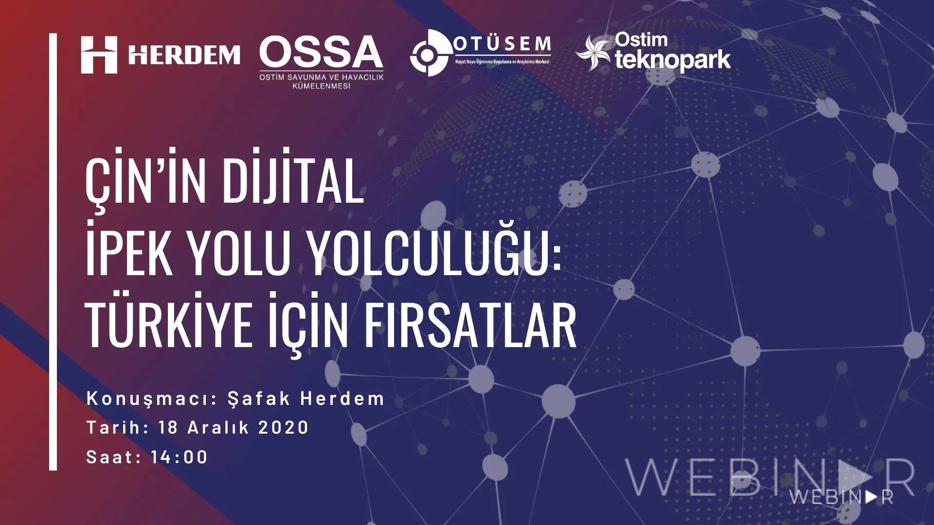 OSSA - HERDEM İş Birliğiyle "Çin'in Dijital İpek Yolu Yolculuğu - Türkiye İçin Fırsatlar" Webinar'ı